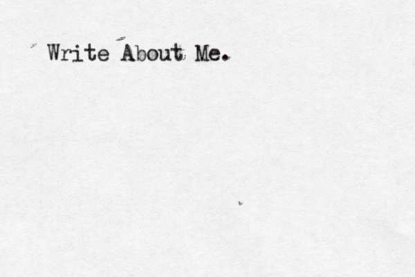 Write About Me. 