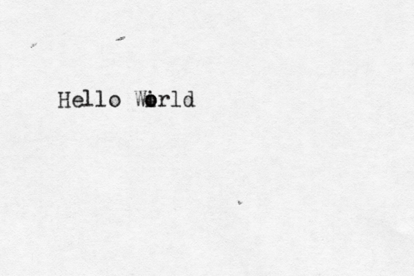 Hello Wir o o ld 