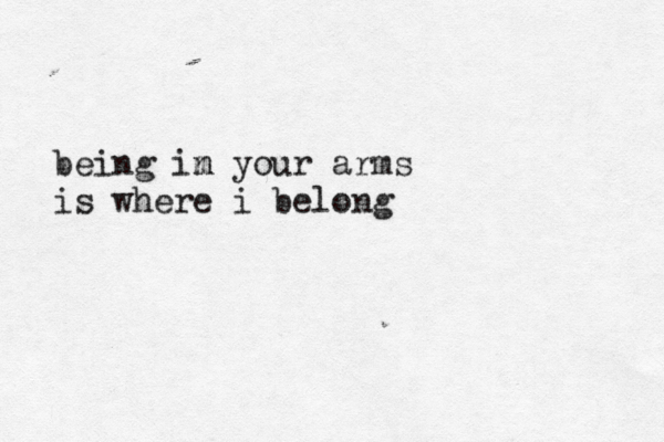 being im n your arms is where i belong 