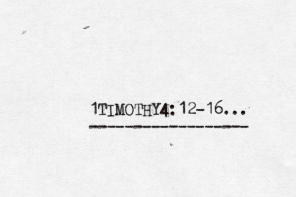 1TIMOTHY4:12-16... ------------------ 