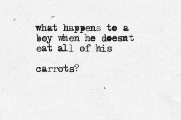 what happens to a boy when he doesnt eat all of his carrots?