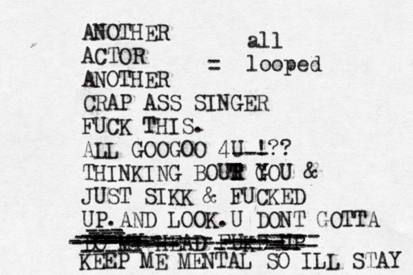 ANOTHER ACTOR ANOTHER CRAP ASS SINGER FUCK THIS. ALL GOOGOO 4U !?? THINKING BOUR T T GOU Y Y & JUST SIKK & FUCKED UP.AND LOOK.U DONT GOTTA DO MY HEAD FUKD UP ----- ------ --- --- ----- --- --- --- ----- ---- ----- ----- ------- -- ---- ----- ---- ----- ---- ---- ---- ---- --- --- ---- --- KEEP ME MENTAL SO ILL STAY = all looped 