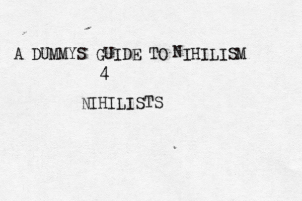 NIHILIS A DUMMYS GUIDE TO N IHILISM 4 TS 