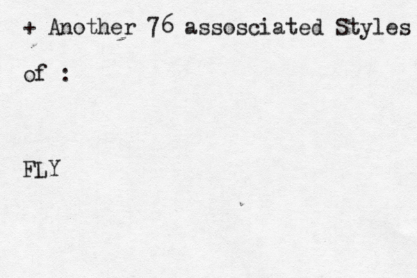 + Another 76 assosciated Styles of : FLY