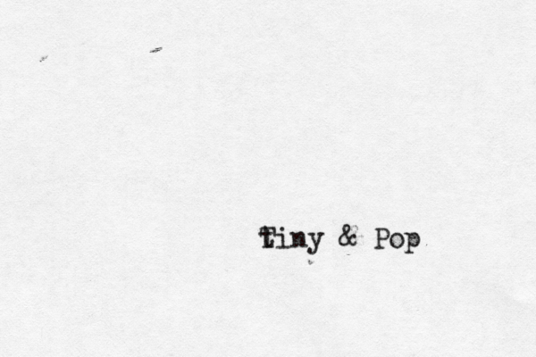 t Tiny & Pop 