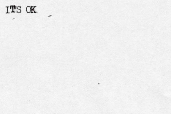 ITS OK