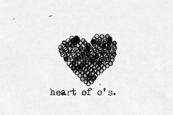oo oooo o ooooo oooooo ooooo o oolloo oooooo o o oo ooooo oooo o ooooo ooooo oooo ooo ooooooooooo oooooooooo ooooooooo ooooooooo oooooooo ooooooo oooooo ooooo oooo ooo oo o ooooo oo o oo oo o o o o heart of o's. oooo oooo o oo oo oo ooo oooo o 