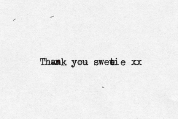 Thank you swetie e xx