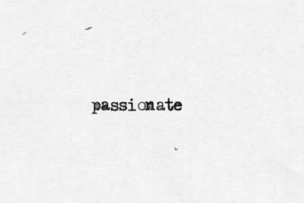 passionate
