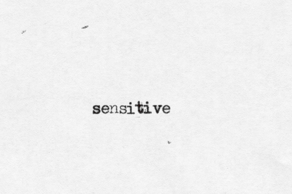 sensitive