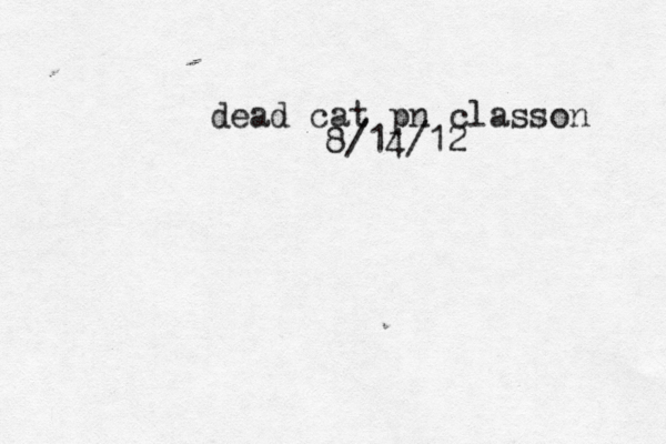 dead cat pn classon 8/14/12