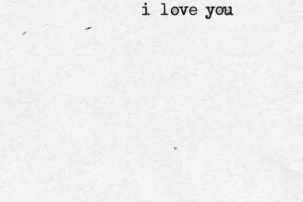 i love you