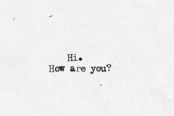 Hi. How are you? 
