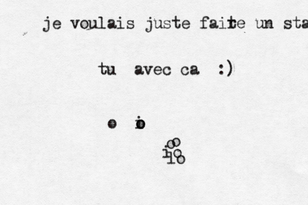 je voulais juste fait re un statu tu avec ca :) o o o i o o io o lo 