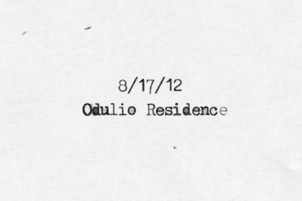 Odulio Residence 8/17/12 