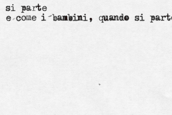 si parte e come i bambini , quando si parte 