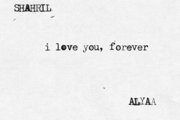 SHAHRIL i love you, forever ALYAA < 