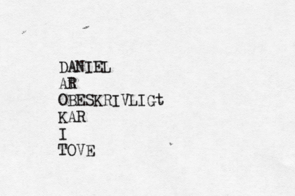 DANIEL At R OBESKRIVLIGt KAR I TOVEää