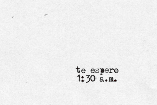 te espero 1:30 a.m.