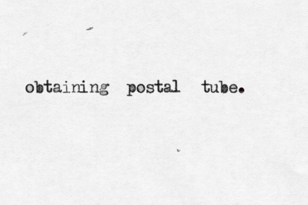 obtaining postal tube. 