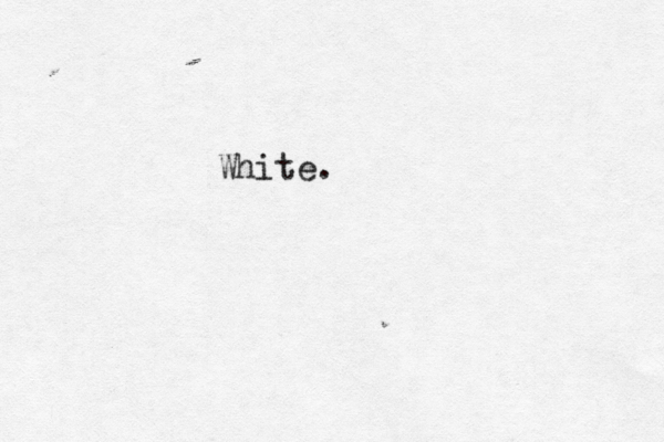 White.