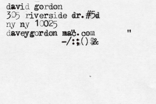 david gordon 305 riverside dr.#5d ny ny 10025 daveygordon@mac.com @@"@@@@@@@@@@@" -/:;()$& @@@ 