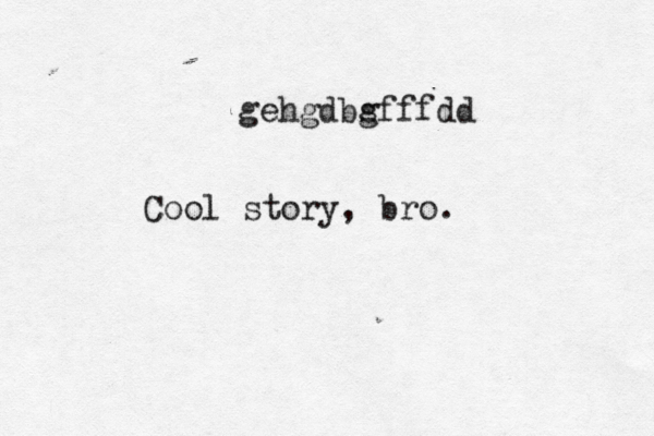 gfffdd gehgdbs Cool story , bro.