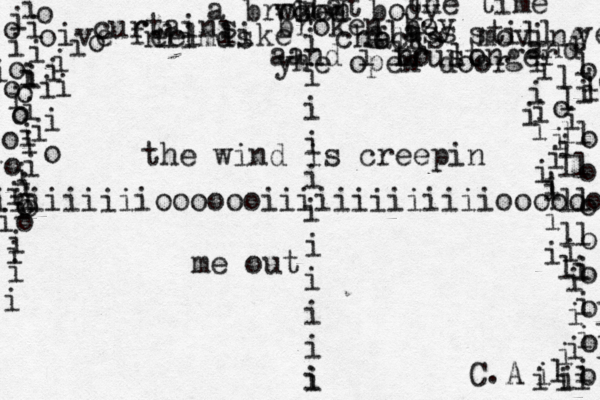 the wind is creepin me out curtains nlimds glass checks wood slat broken boy and still yet moving all the time ive feel like a broken body aand i no longer trust yhe open door i i i i i i i i i i i i i i i i i i i i i l l l l l l l l l l l l l l l i i i i i o o o o o o o o o io i o i i i i i i i i i i i i i i i o i i i i i i i i i i i i i o o o o o o o o oi o i i i i i i o i o i i o o i i i i i i i i i i i i i iiiiiiiiiooooooiiiiiiiiiiiiioooooooii C.A 