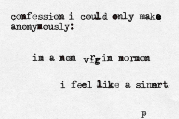 confession i could only maka e e e anonymously: im a non vig r r in mormon i feel like a sinnrt e p