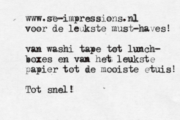 www.se-impressions.nl voor de leukste must-haves! van washi tape tot lunch- boxes en van het leukste papier tot de mooiste etuis! @ Tot snel!