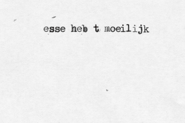 esse heb t moeilijk 