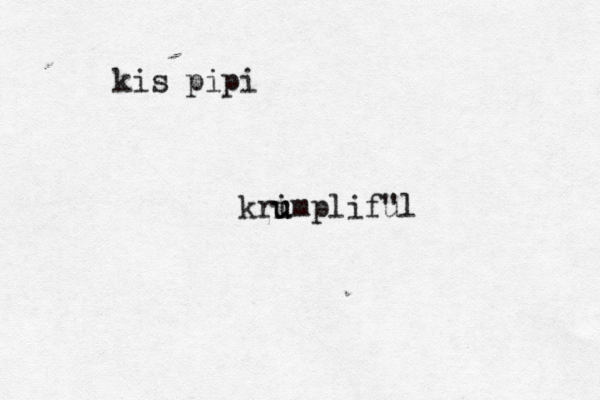 kis pipi kri u umplifü ul " 