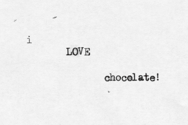 i LOVE chocolate! 