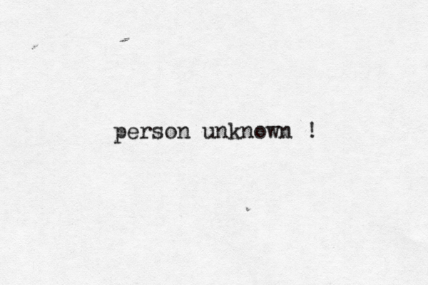 person unknown ! 