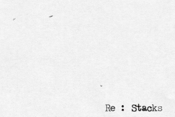 Re : Stacks 