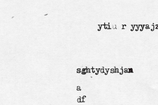 ytiußrßyyyajztbwy sghtydyshjan a df 