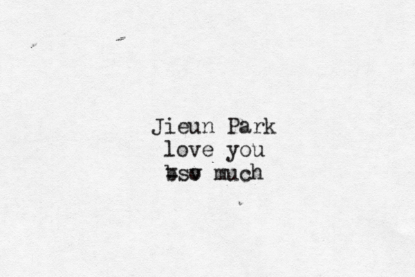 Jieun Park love you bso = v much