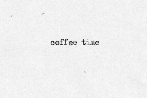 coffee time