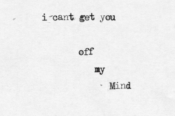 i cant get you off my Mind 