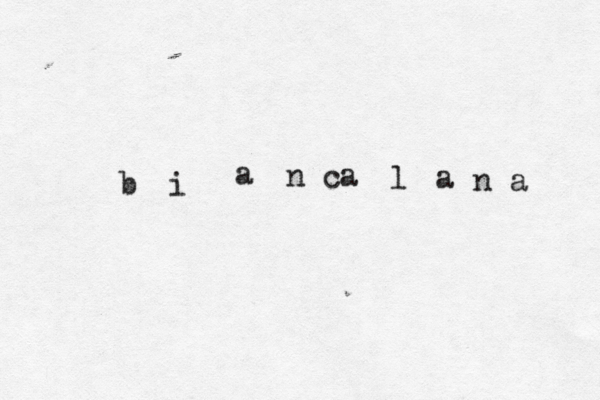 b i a n ca l a n a 