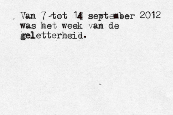 Van 7 tot 14 september 2012 was het week van de geletterheid.