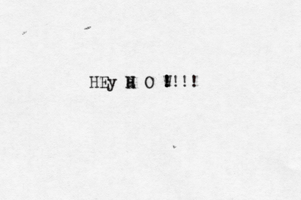HEy a H H O W ! ! ! ! ! ! ! !!!