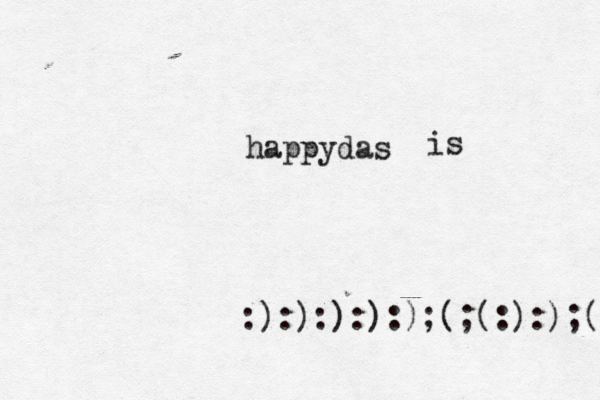 :):):):):);(;(:):);( happydas is 
