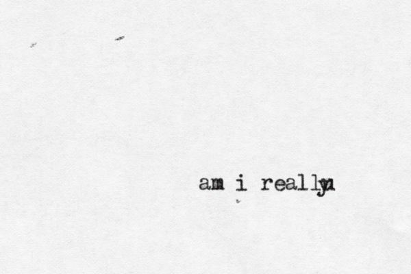 am i reallu y 