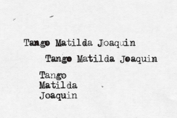 Tango Matilda Joaquin Tango Matilda Joaquin Tango Matilda Joaquin 