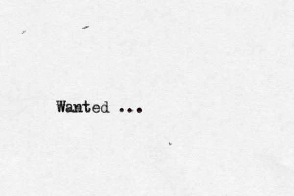w Wanted ...
