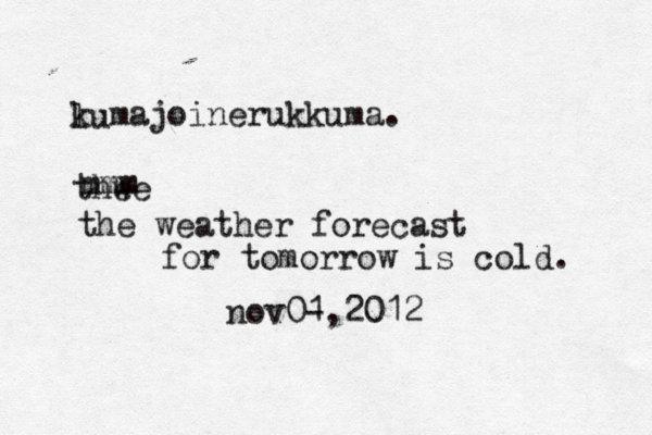 lu k majoinerukkuma. thw ee mmm the weather forecast for tomorrow is cold. nov0- 1,2012 