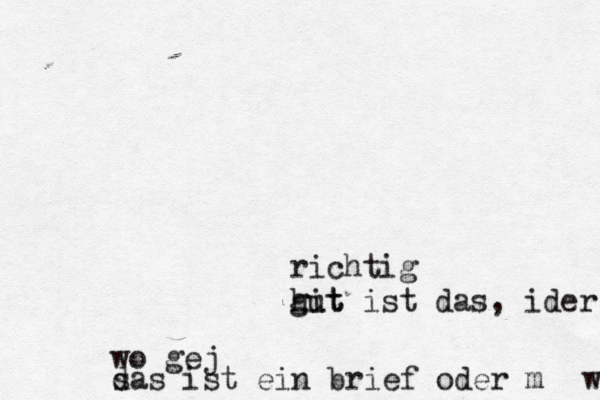 richtig hit gut ist das, ider w wo gej das ist ein brief oder m s