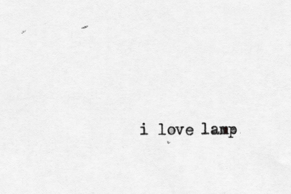 i love lamp