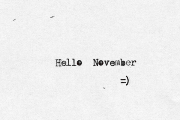 Hello November =) 
